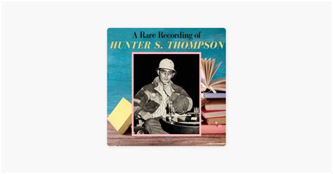 ‎A Rare Recording of Hunter S. Thompson by Hunter S. Thompson on Apple ...