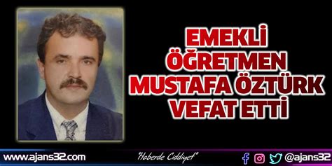 Emekli Retmen Mustafa Zt Rk Vefat Etti