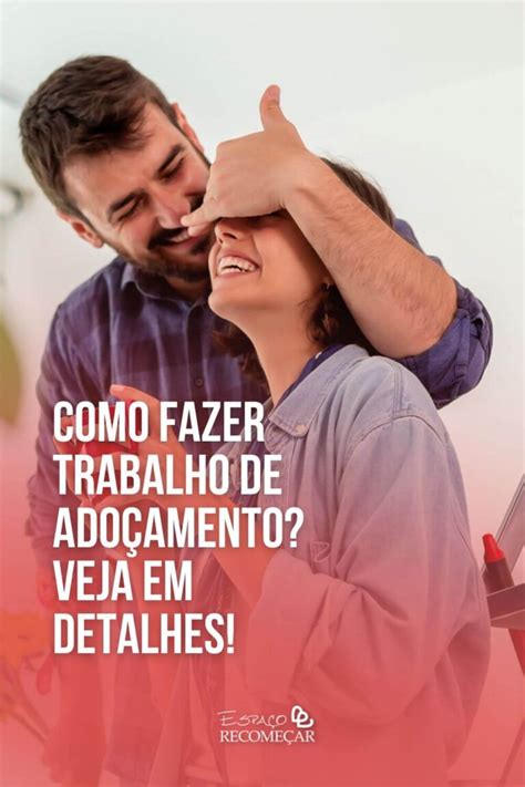 Como Fazer Trabalho De Adoçamento Saiba Agora