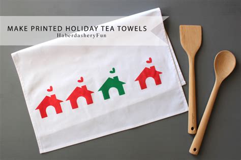 Make Printed Holiday Tea Towels