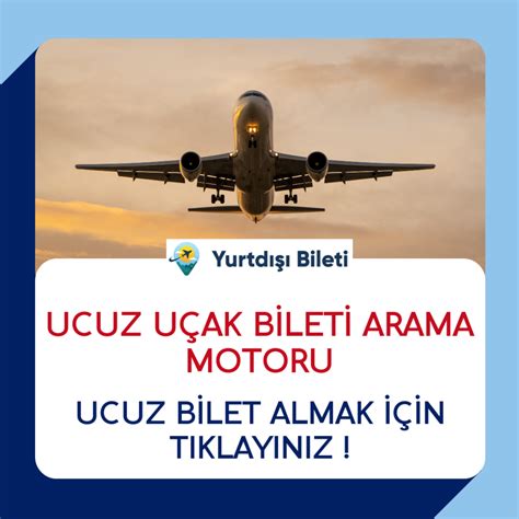 Ucuz Uçak Bileti Arama Motoru Yurtdışı Bileti