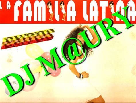 MELODIAS DE COLOMBIA LA FAMILIA LATINA GRANDES EXITOS