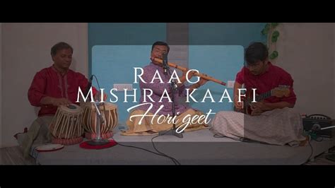 Raag Mishra Kafi Aaj Khelo Shyam Sang Holi Feat Aniketgofficial