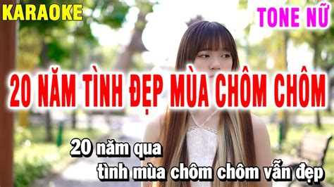 20 Năm Tình Đẹp Mùa Chôm Chôm Karaoke Tone Nữ Nhạc Sống Phối Mới