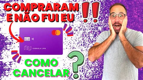 Como cancelar uma compra que eu não fiz Nubank YouTube