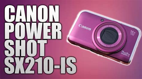 Canon PowerShot SX210 IS // The Perfect Starting Camera // 6 - YouTube