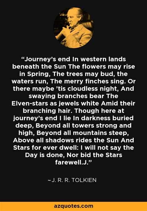 J R R Tolkien Quote Journeys End In Western Lands Beneath The Sun