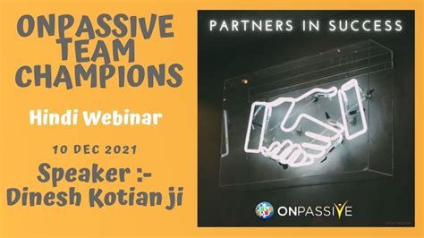 ONPASSIVE TEAM CHAMPIONS 10 DEC TODAY S HINDI WEBINAR YouTube