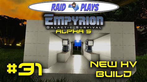 Empyrion Alpha 5 31 New HV Build Empyrion Galactic Survival