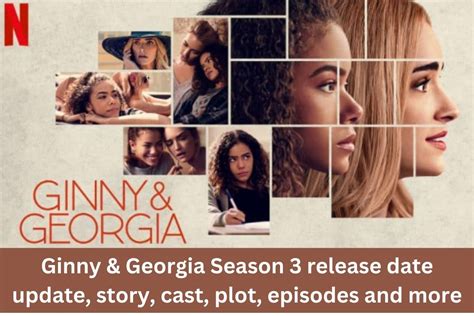 Ginny Georgia Season 3 Release Date Update Story Cast Plot