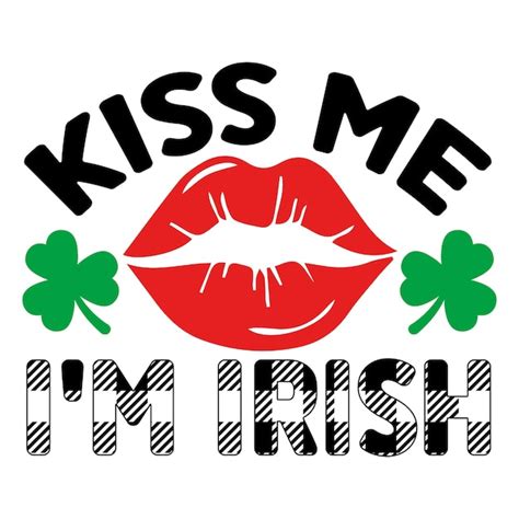 Premium Vector Kiss Me Im Irish Svg