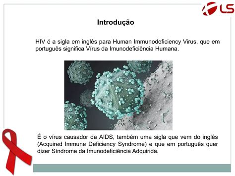 O Que é Hiv Como Se Contrai O Vírus O Que é Aids Ppt Download