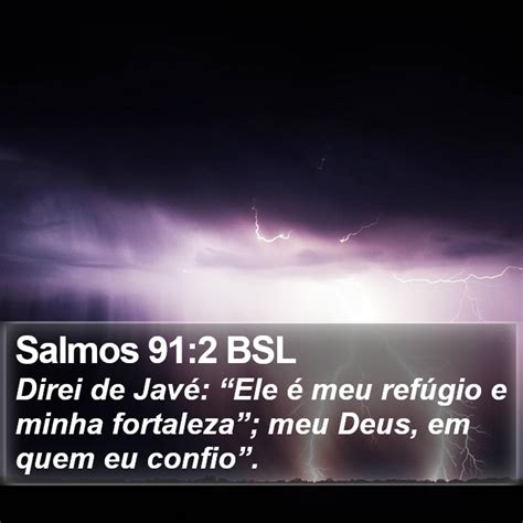 Salmos 91 2 BSL Direi de Javé Ele é meu refúgio e minha