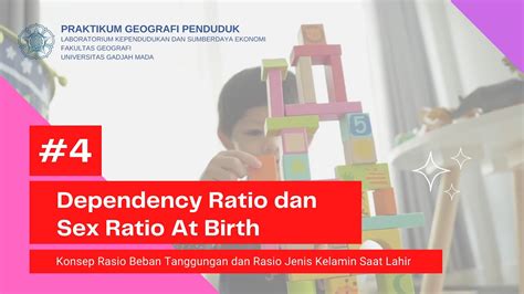 Praktikum Geografi Penduduk Acara 4 Dependency Ratio And Sex Ratio At Birth Youtube