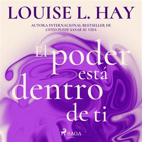 El Poder Est Dentro De Ti Audiolibro Louise L Hay Storytel