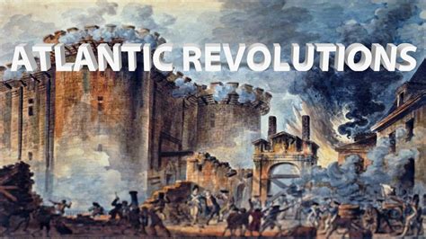 What Were The Atlantic Revolutions