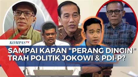 Video Perang Dingin Dengan Trah Politik Jokowi Apakah PDI P Dukung