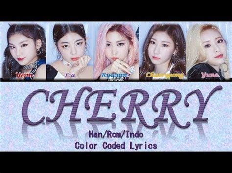 Itzy Cherry Color Coded Lyrics Han Rom Indo Lyrics Sub Indo Youtube