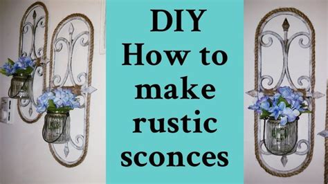 How To Make Rustic Sconces Under Dollar Tree Diy Farmhouse Decor