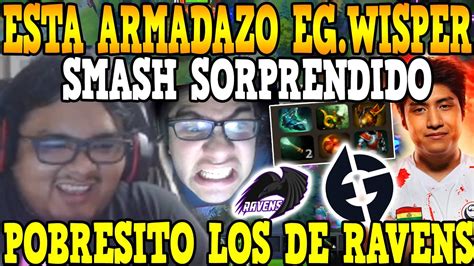 POBRE BENJAZ SMASH SORPRENDIDO COMO EG WISPER ESTA SUPER ARMADO