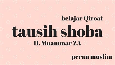 H Mummar ZA Belajar Dasar Qori Lagu Shoba Tausih Tilawah Shoba