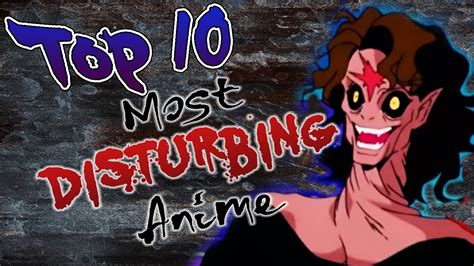 Top 10 Most Disturbing Anime Part 2 Youtube