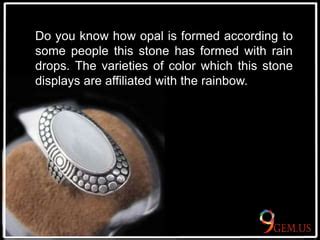 Interesting Facts About Opal Stone Ppt