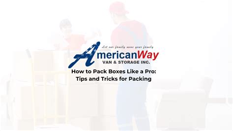 How to Pack Boxes Like a Pro: Tips and Tricks for Packing - American ...