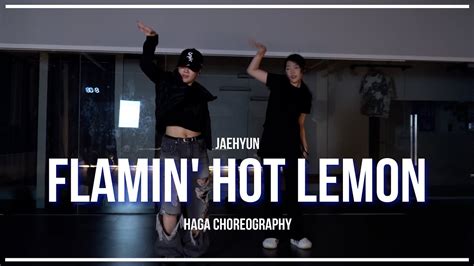 Flamin Hot Lemon JAEHYUN 재현 HAGA CHOREO YOUNG WAVE DANCE YouTube
