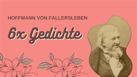 Hoffmann Von Fallersleben Gedichte 6x ZITATE Literatur