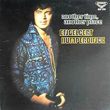 Another Time Another Place Álbum de Engelbert Humperdinck LETRAS