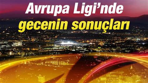 Uefa Avrupa Ligi Nde Toplu Sonu Lar