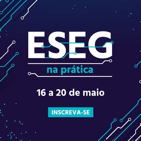 Participe Das Palestras Do Eseg Na Pr Tica Faculdade Eseg Do Grupo Etapa