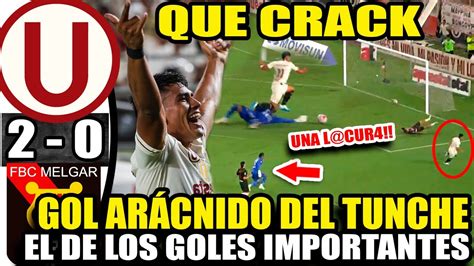 QUE CRACK ES EL TUNCHE CELEBRACIÓN ARÁCNIDA EL DE LOS GOLES