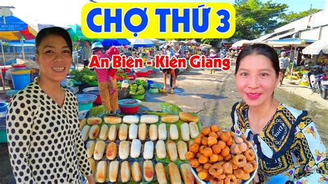 Thăm Chợ Thứ 3 Vùng Miệt Thứ Kiên Giang Đủ Loại Hải Sản Bánh Trái