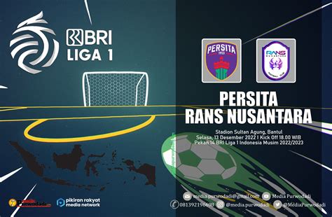 Tonton Persita Vs RANS Nusantara FC Di BRI Liga 1 Cek Jadwal Acara