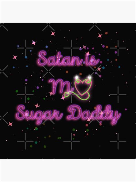 Satan Is My Sugar Daddy Poster For Sale By 66cex Redbubble