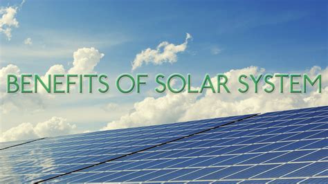 Benefits of Solar System - Solar System Benefits