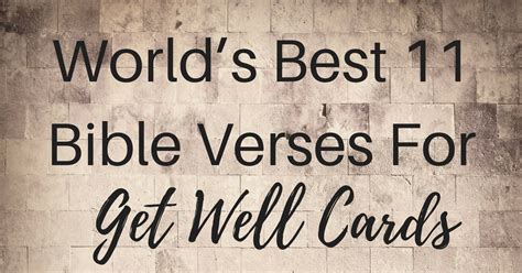 World’s Best 11 Bible Verses For Get Well Cards | ChristianQuotes.info