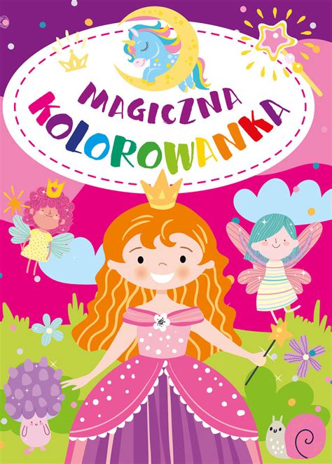 Magiczna Kolorowanka Opracowanie Zbiorowe Ksi Ka W Empik