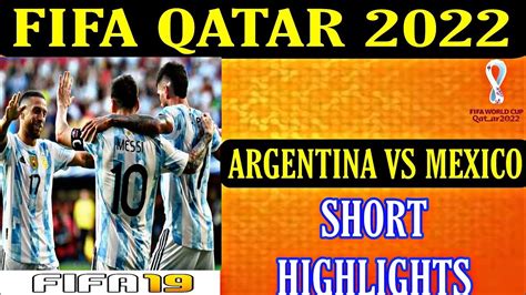 FIFA Worldcup Qatar 2022 Argentina Vs Mexico Short Highlights