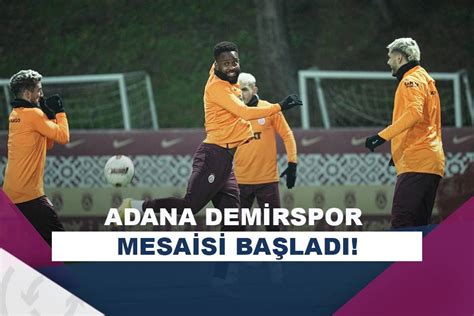 Galatasaray Adana Demirspor Ma Haz Rl Klar Na Ba Lad Asist Analiz