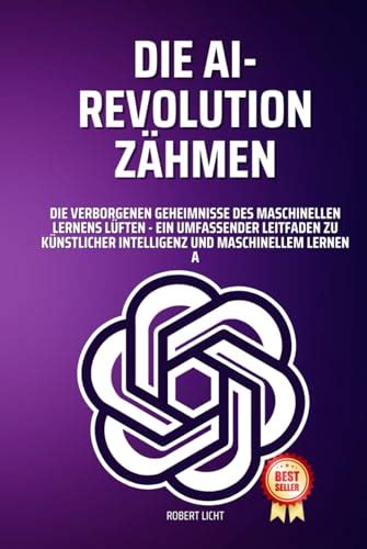 AI Revolution zähmen verborgenen Geheimnisse des maschinellen