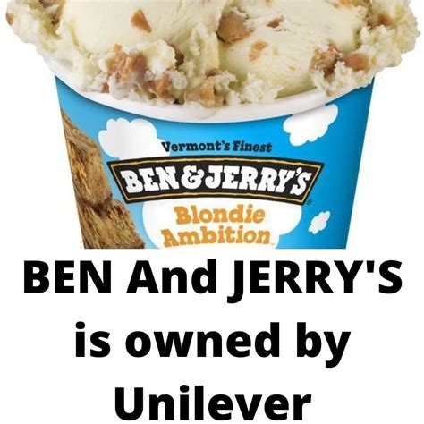 Ben And Jerry Is Owned By Unilever Ben And Jerrys Ben And Jerrys Ice