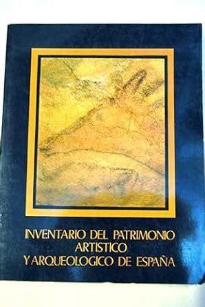 Inventario del Patrimonio Artstico y Arqueológico de España ESPAÃA