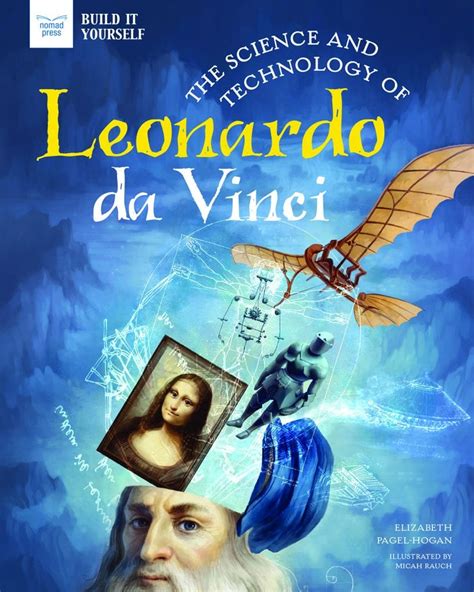 The Science and Technology of Leonardo da Vinci - Elizabeth Pagel-Hogan