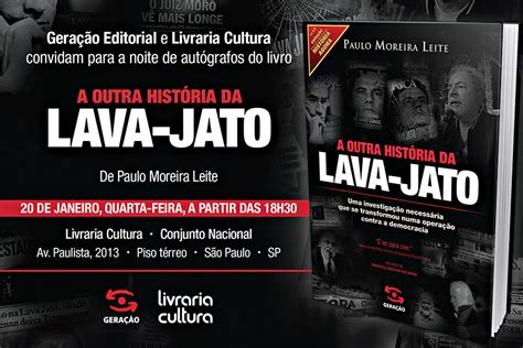 Lan Amento Do Livro A Outra Hist Ria Da Lava Jato Blog Do Prisco