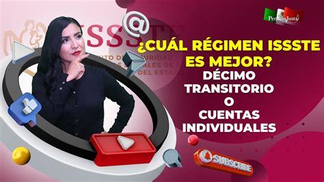 Cuál régimen ISSSTE es mejor Décimo transitorio o cuentas