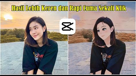 Cara Edit Foto Jadi Anime Di Aplikasi Capcut YouTube