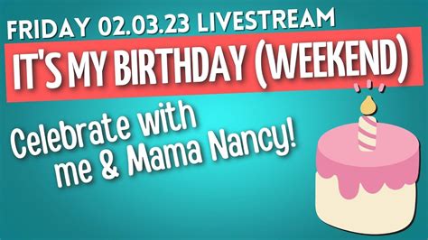 Livestream Happy Birthday Weekend To Me Youtube